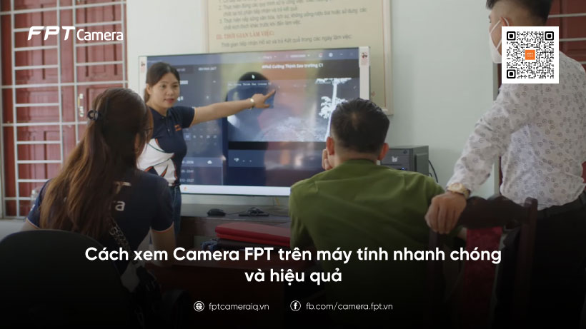 cach-xem-camera-fpt-tren-may-tinh-nhanh-chong-va-hieu-qua