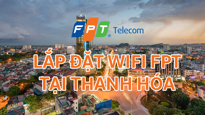 Lắp đặt WiFi tại Thanh Hóa
