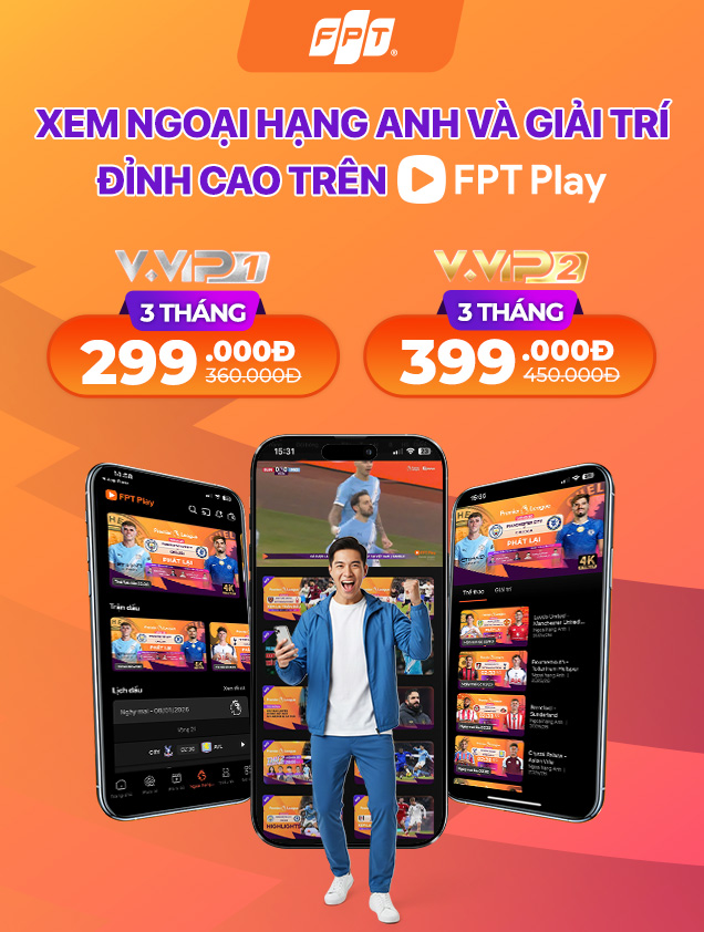 FPT Play - G&oacute;i xem truyền h&igrave;nh, giải tr&iacute;, thể thao đa phương tiện