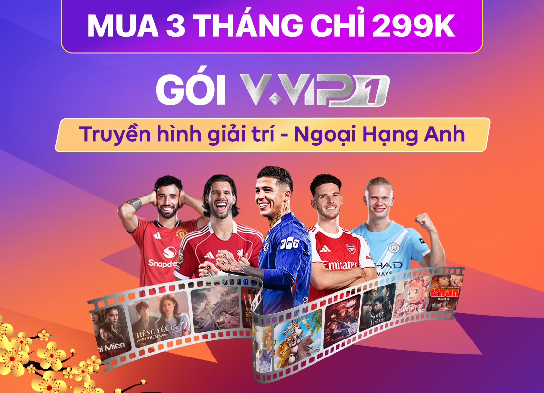 Gói Ngoại Hạng Anh VVIP 1