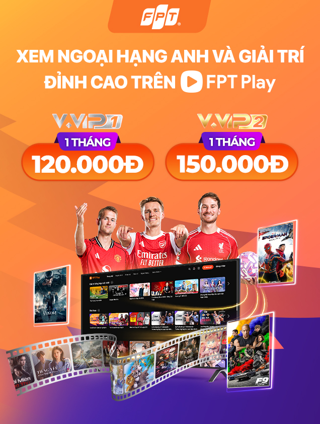 FPT Play - G&oacute;i xem truyền h&igrave;nh, giải tr&iacute;, thể thao đa phương tiện