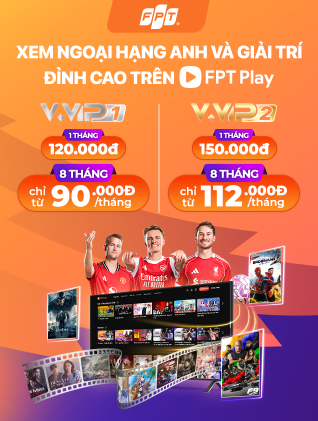 FPT Play - G&oacute;i xem truyền h&igrave;nh, giải tr&iacute;, thể thao đa phương tiện