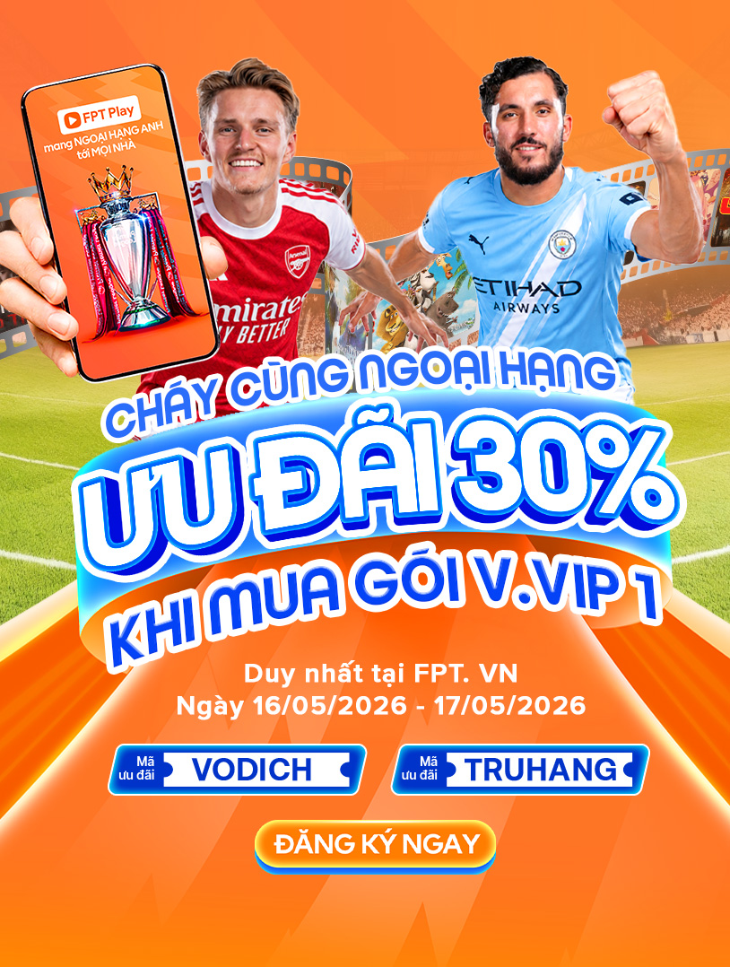 FPT Play - G&oacute;i xem truyền h&igrave;nh, giải tr&iacute;, thể thao đa phương tiện