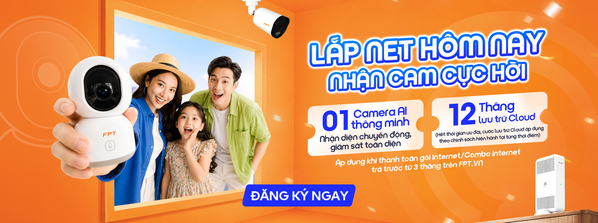 Lắp mạng FPT - Nhận th&ecirc;m camera k&egrave;m Cloud miễn ph&iacute; 1 năm