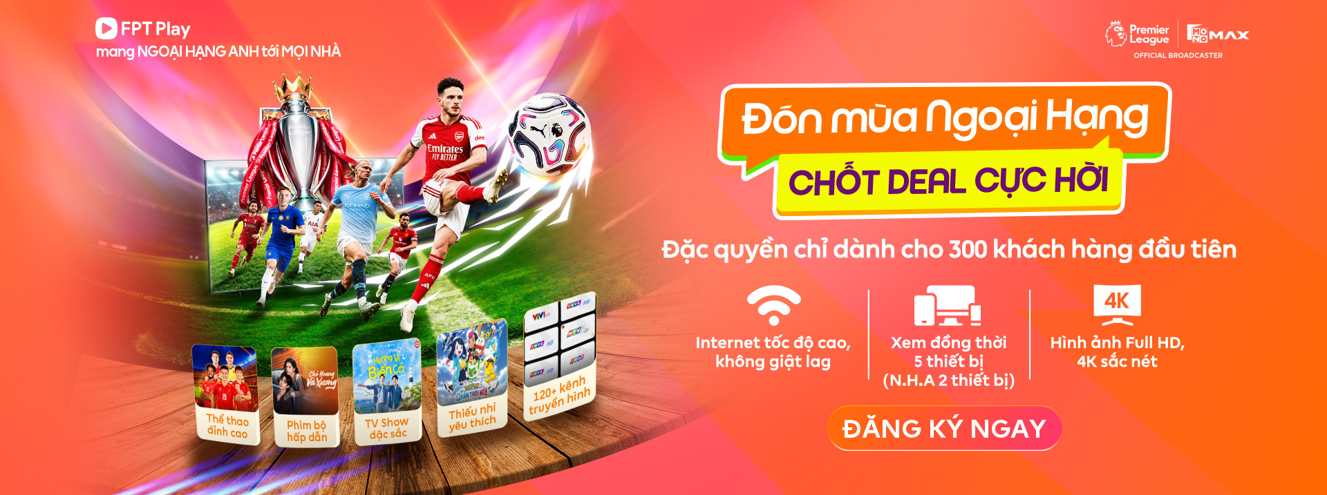 Đăng k&yacute; Combo truyền h&igrave;nh FPT - NGOẠI HẠNG 2026