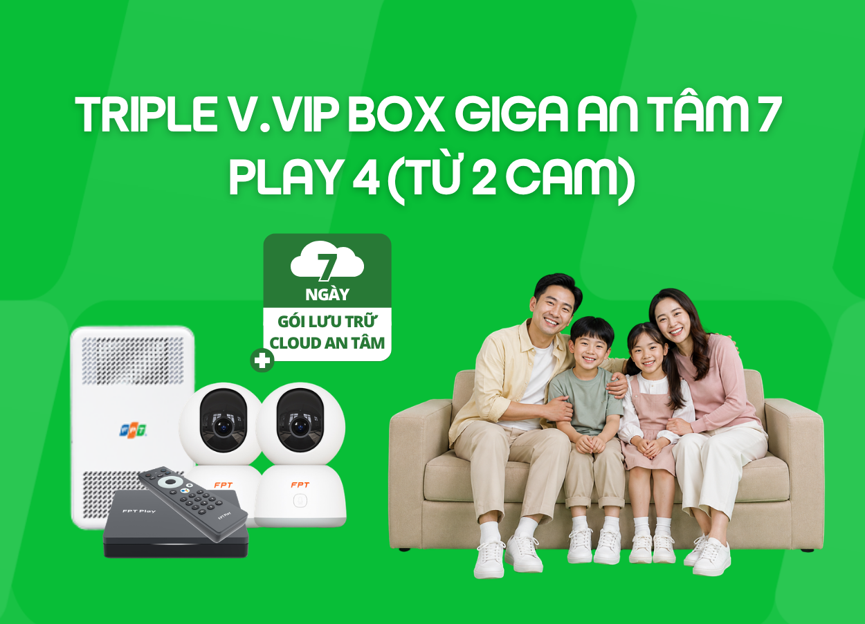 Triple V.VIP Box Giga An T&acirc;m 7 - Play 4 (Từ 2 Cam)