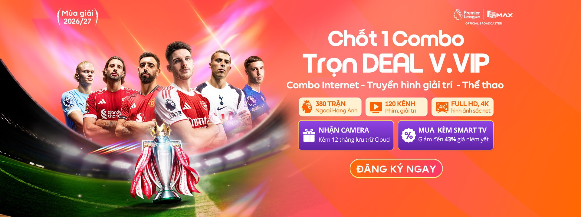 Đăng k&yacute; Combo truyền h&igrave;nh FPT - NGOẠI HẠNG 2026