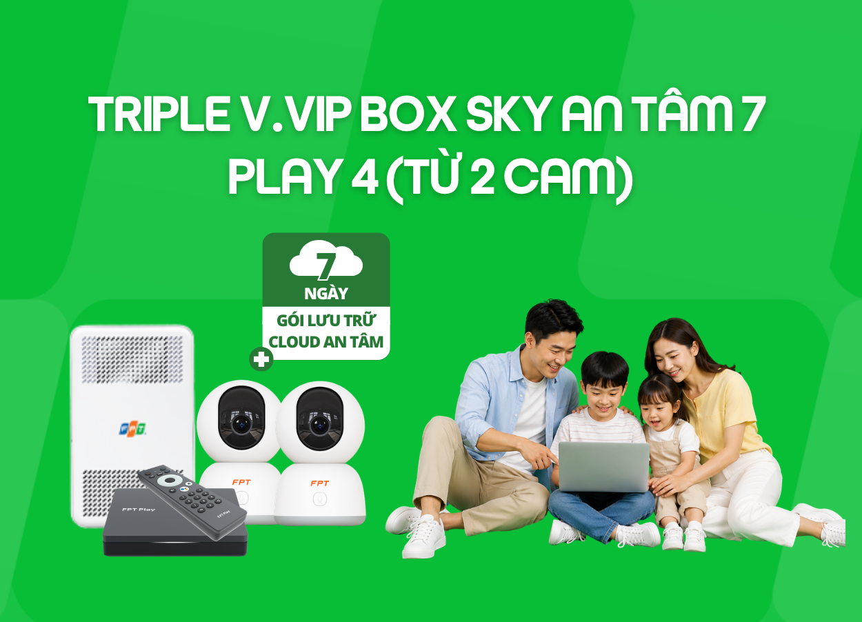 Triple V.VIP Box Sky An T&acirc;m 7 - Play 4 (Từ 2 Cam)