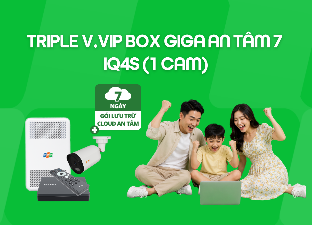 Triple V.VIP Box Giga An T&acirc;m 7 - IQ4S( 1 Cam)