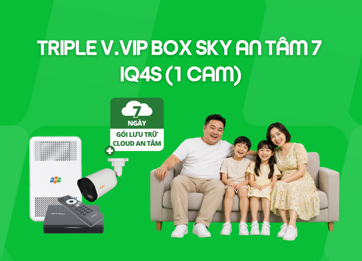 Triple V.VIP Box Sky An T&acirc;m 7 - IQ4S (1 Cam)