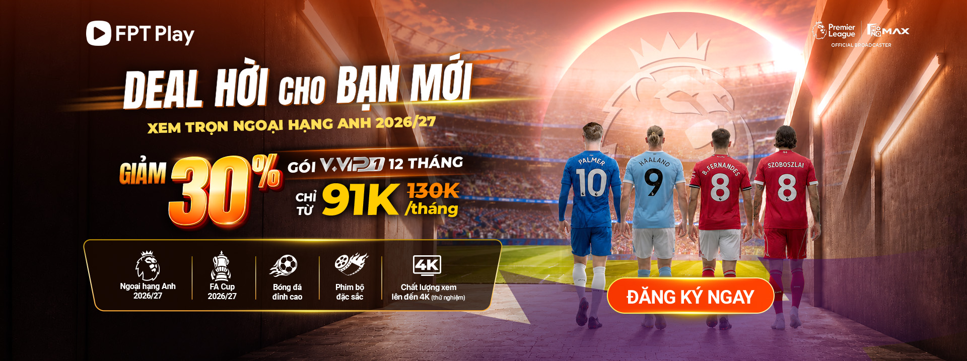 Ưu đ&atilde;i đăng k&yacute; g&oacute;i FPT Play VVIP 12 th&aacute;ng