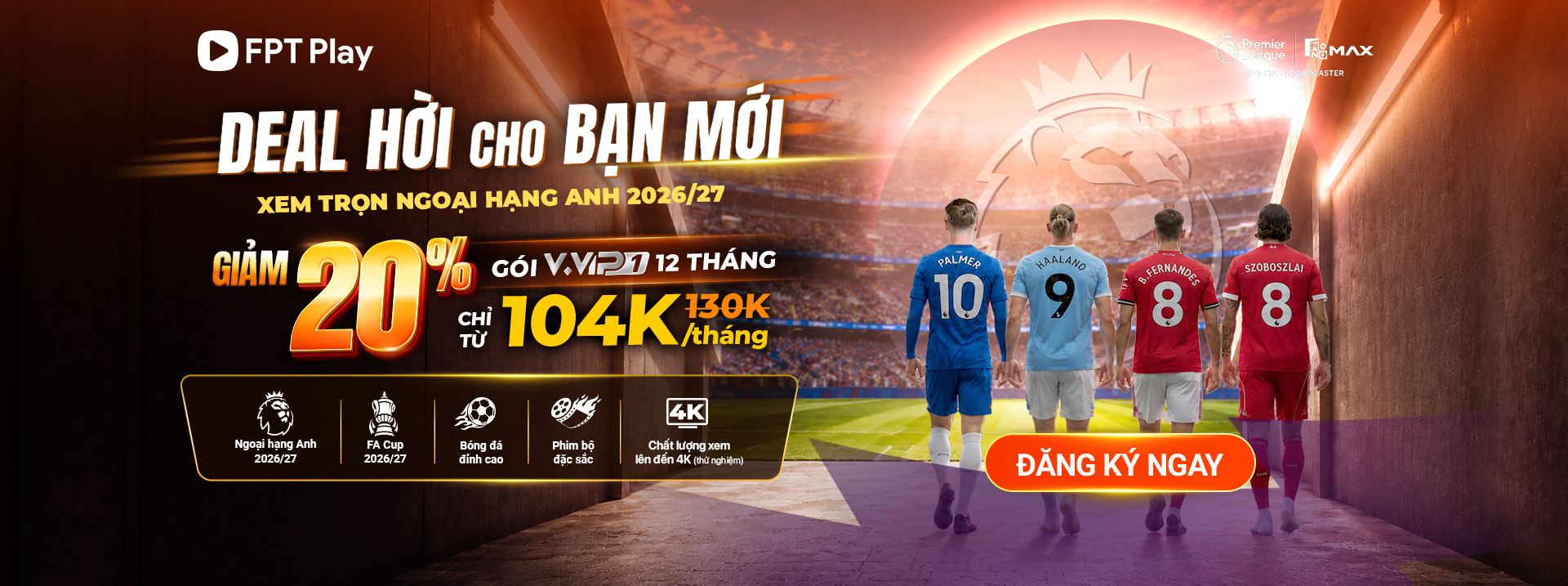 Ưu đ&atilde;i đăng k&yacute; g&oacute;i FPT Play VVIP 12 th&aacute;ng