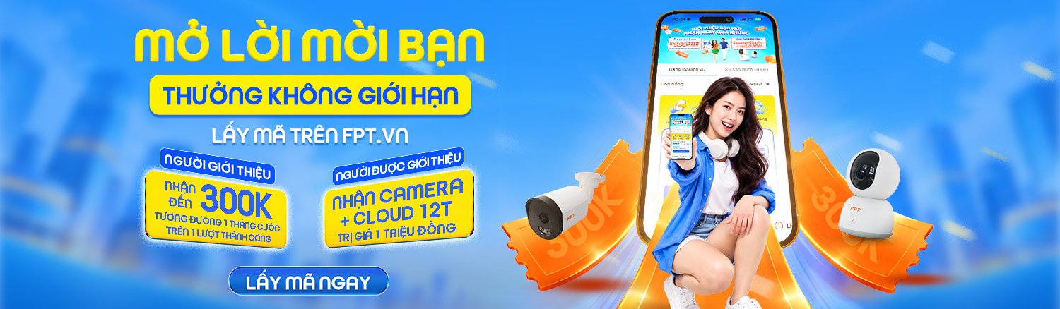 Ưu đ&atilde;i giới thiệu bạn b&egrave; lắp mạng FPT